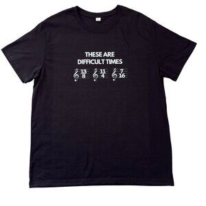 Music Humor Graphic T Shirt Large relaxed Fit Black Difficult Times Treble Clef